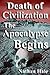 Death of Civilization; The Apocalypse Begins