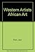 Western Artists/African Art by Jack Flam