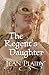 The Regent's Daughter by Jean Plaidy
