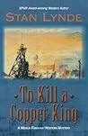 To Kill a Copper King