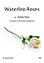 Waterloo Roses by Hylda Sims