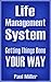 Life Management System: Getting Things Done Your Way