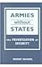 Armies Without States by Robert Mandel