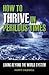 How to Thrive in Perilous T...