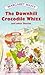 The Downhill Crocodile Whiz...