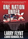 Book cover for One Nation Under Sex: How the Private Lives of Presidents, First Ladies and Their Lovers Changed the Course of American History