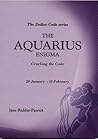 Success Through The Zodiac: The Aquarius Enigma: Cracking the Code