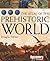The Atlas of the Prehistoric World