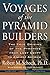 Voyages of the Pyramid Builders by Robert M. Schoch Voyages of the Pyramid Builders by Robert M. Schoch