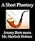 A Short Phantasy - Jeremy B...