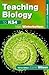 Teaching Biology to Key Sta...