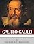 Legendary Scientists: The Life and Legacy of Galileo Galilei