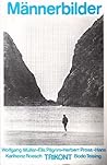 Männerbilder: Geschichten und Protokolle von Männern