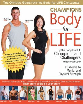 Champions Body-for-LIFE: 12 Weeks to Mental and Physical Strength