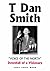 T Dan Smith "Voice of the North" Downfall of a Visionary: The Life of the North-East's Most Charismatic Champion