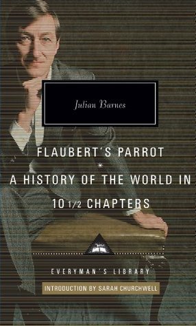 Flaubert's Parrot / A History of the World in 10½ Chapters