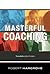 Masterful Coaching