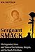 Sergeant Smack by Ron Chepesiuk