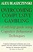 Overcoming Compulsive Gambling