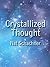 Crystallized Thought