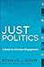 Just Politics: A Guide for Christian Engagement
