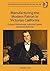 Manufacturing the Modern Patron in Victorian California: Cultural Philanthropy, Industrial Capital, and Social Authority (The Histories of Material Culture and Collecting, 1700-1950)