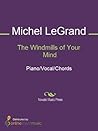 The Windmills of Your Mind Sheet Music