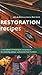 Restoration Recipes
