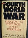 The Fourth World War: Diplomacy and Espionage in the Age of Terrorism