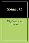 Sonnet 43 (How Do I Love Thee?) Sonnet 43 (How Do I Love Thee?)