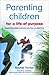 Parenting Children for a Li...