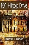 101 Hilltop Drive by Jennifer L. Brinkle
