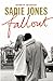 Fallout by Sadie Jones