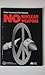 No Nuclear Weapons: The Case for Nuclear Disarmament