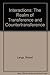 Interactions: The Realm of Transference and Countertransference