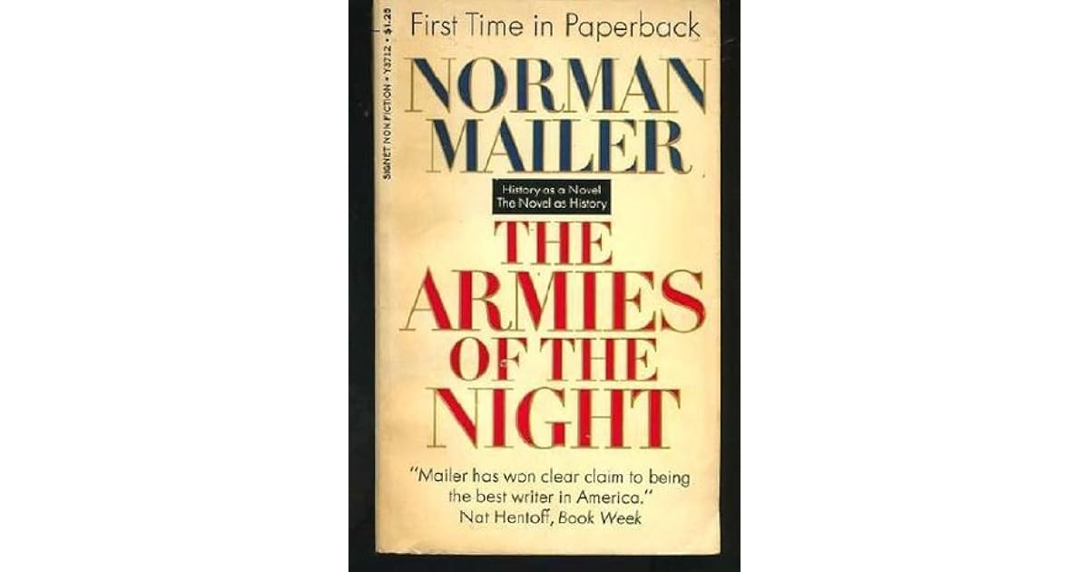 The Armies of the Night History as a Novel, the Novel as History by