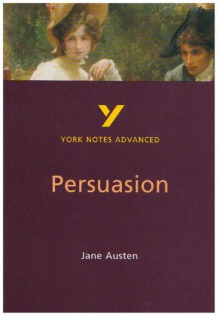 Persuasion: York Notes Advanced - everything you need to study and prepare for the 2025 and 2026 exams (Paperback)
