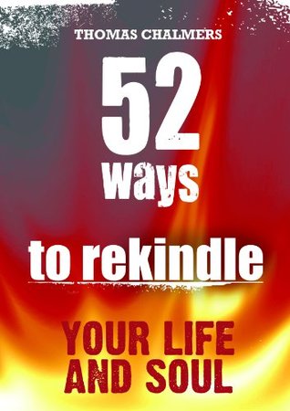 52 ways to rekindle your life and soul