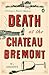 Death at the Chateau Bremont (Verlaque and Bonnet #1)