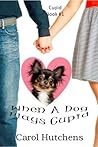 When a Dog Plays Cupid by Carol Hutchens When a Dog Plays Cupid by Carol Hutchens
