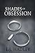 Shades of Obsession