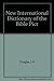 New International Dictionary of the Bible Pict by J.D. Douglas