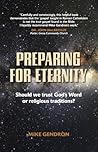 Preparing for Eternity: Should we trust God's Word or Religious Traditions