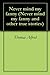 Never mind my fanny (Never mind my fanny and other true stories Book 1)