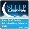 Stress Relief, Anxiety Self Help, and Deep Relaxation Guided Meditation and Affirmations (Sleep Learning System)