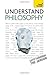 Understand Philosophy (Teach Yourself - General)