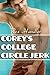 Corey's College Circle Jerk
