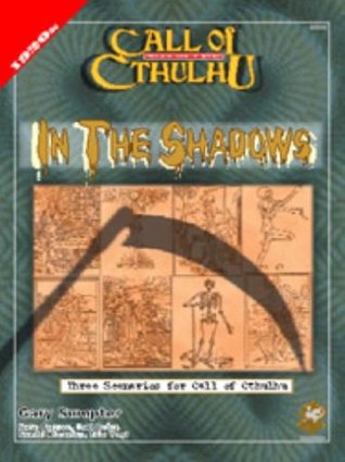 In the Shadows: Three Scenarios for Call of Cthulhu (Call of Cthulhu RPG)