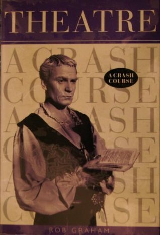 Theatre: A Crash Course (Paperback)