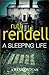 A Sleeping Life by Ruth Rendell A Sleeping Life by Ruth Rendell